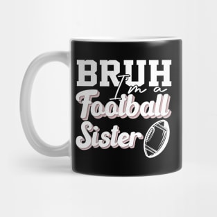 High School Football Support Bruh A Football Sister Cheering Them On Mug